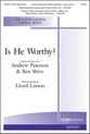 Is He Worthy? SATB choral sheet music cover